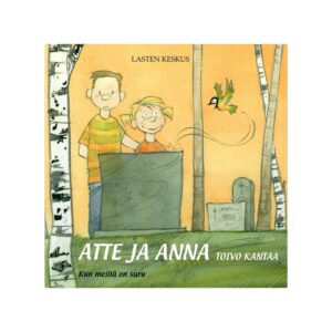 Atte ja Anna - Toivo kantaa : kun meillä on suru — kauppa.memoriale.fi